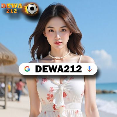 DEWA212: Rekomendasi Slot Gacor Resmi Indonesia Terbaik